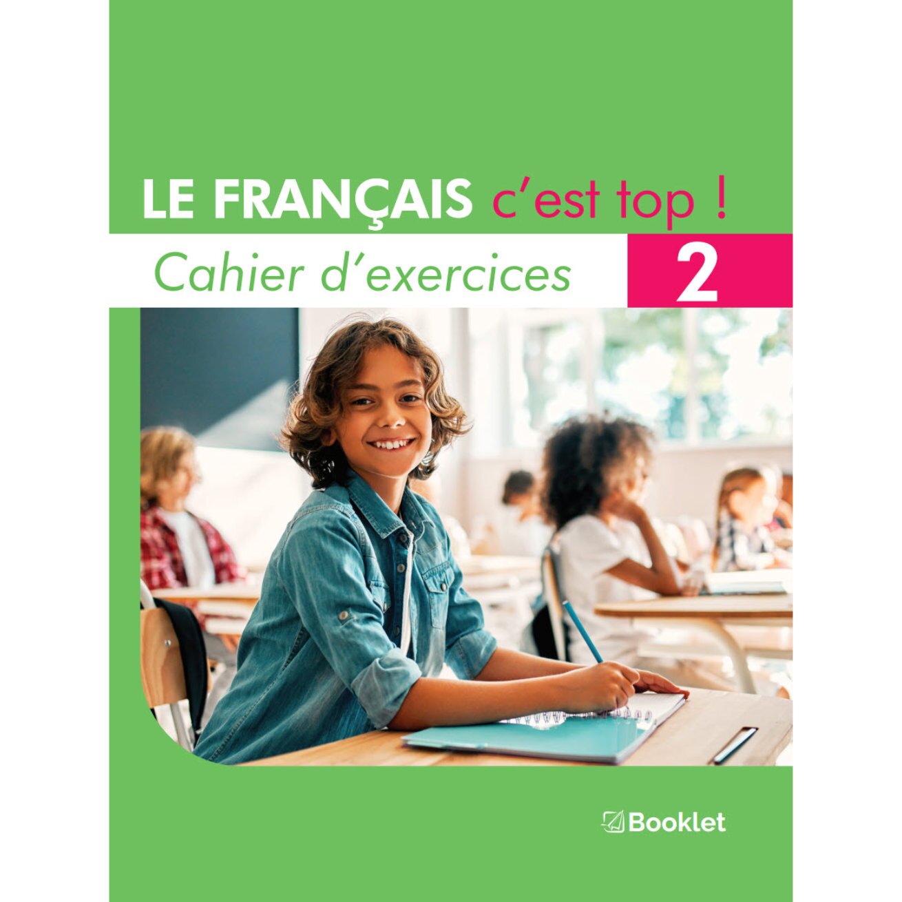LE FRANÇAIS c’est top ! 2 Workbook